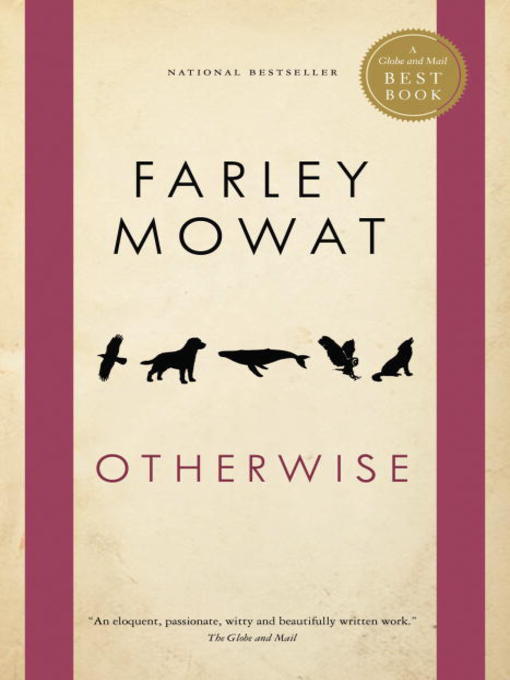 Title details for Otherwise by Farley Mowat - Wait list